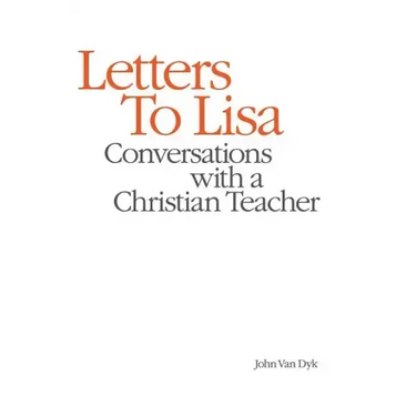 Letters to Lisa: Conversations with a Christian Teacher