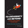 To University and Beyond: Launch Your Career in High Gear