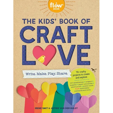 The Kids' Book of Craft Love: Write. Make. Play. Share.