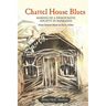 Chattel House Blues: Making of a Democratic Society in Barbados - From Clement Payne to Owen Arthur