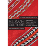 Slave Culture: Nationalist Theory and the Foundations of Black America (-25th Anniversary)