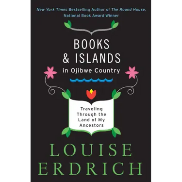 Books and Islands in Ojibwe Country: Traveling Through the Land of My Ancestors