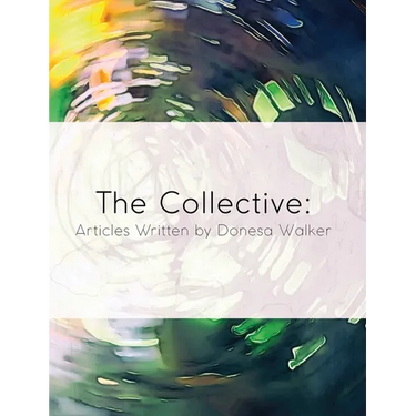 The Collective: Articles Written by Donesa Walker