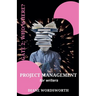 Project Management for Writers: Gate 2 - Who/Where?