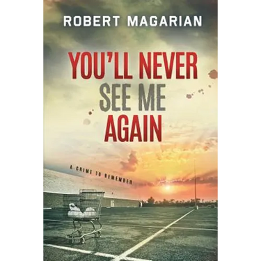 You'll Never See Me Again: A Crime to Remember