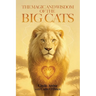 The Magic and Wisdom of the Big Cats