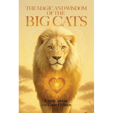 The Magic and Wisdom of the Big Cats
