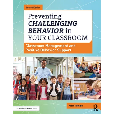Preventing Challenging Behavior in Your Classroom: Classroom Management and Positive Behavior Support