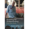 Questing for Understanding: Persons, Places, Passions