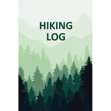 Hiking Log Book: Tracker and Log Record Book For Hikers, Backpacking Diary, Write-In Notebook Prompts For Trail Conditions, Details, Lo