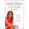 Ten Years Later: Six People Who Faced Adversity and Transformed Their Lives