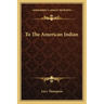To the American Indian
