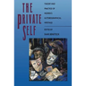 The Private Self: Theory and Practice of Women's Autobiographical Writings