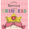 Today Bernice Will Be a Princess