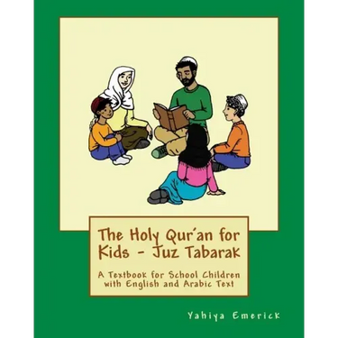 The Holy Qur'an for Kids - Juz Tabarak: A Textbook for School Children with English and Arabic Text