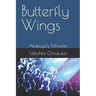 Butterfly Wings: Akubuya's Miracles