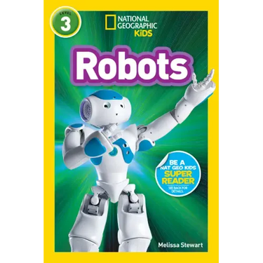 Robots (National Geographic Kids Readers, Level 3)
