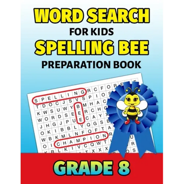 Word Search For Kids Spelling Bee Preparation Book Grade 8: 8th Grade Spelling Workbook Fun Puzzle Book Eighth Grade Teacher Student Class Homeschool