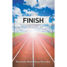 I Will Finish and I Won't Be Last
