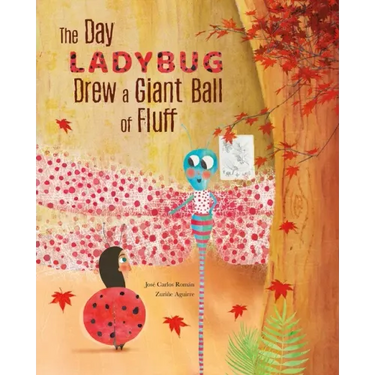 The Day Ladybug Drew a Giant Ball of Fluff