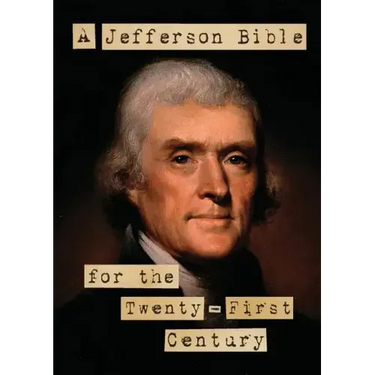 A Jefferson Bible for the Twenty-First Century