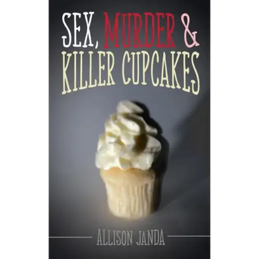 Sex, Murder & Killer Cupcakes