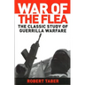 War of the Flea: The Classic Study of Guerrilla Warfare