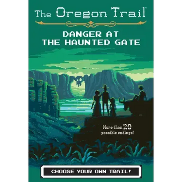 The Oregon Trail: Danger at the Haunted Gate