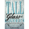 Tall Glass of Water- Rehydrating the Dry Places Within Your Life