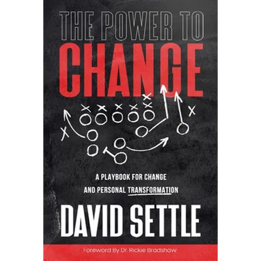 The Power To Change: A Playbook for Change and Personal Transformation