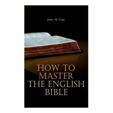How to Master the English Bible