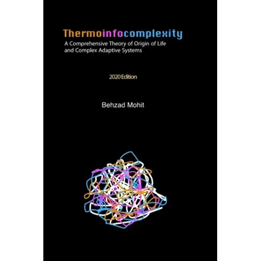 Thermoinfocomplexity: A Comprehensive Theory of Origin of Life and Complex Adaptive Systems