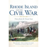 Rhode Island and the Civil War: Voices from the Ocean State