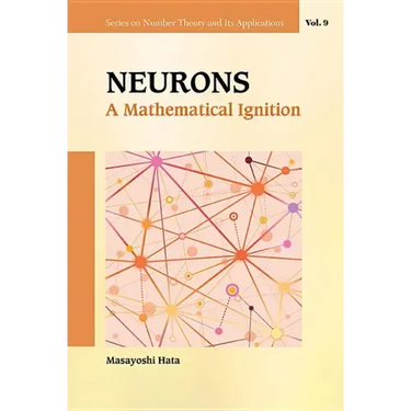 Neurons: A Mathematical Ignition