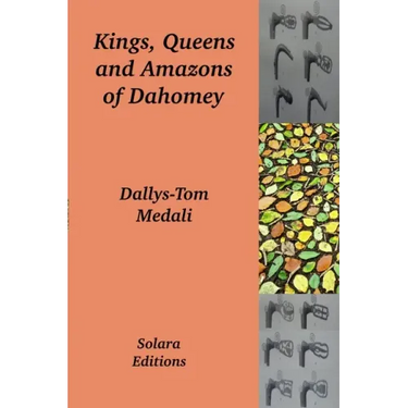 Kings, Queens and Amazons of Dahomey