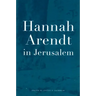 Hannah Arendt in Jerusalem