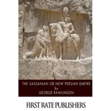 The Sassanian or New Persian Empire