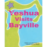 Yeshua (Jesus) Visits Bayville