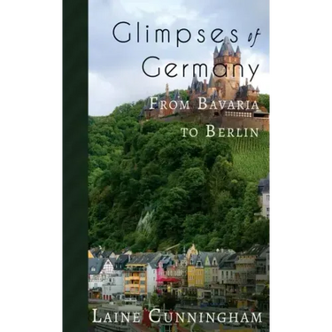 Glimpses of Germany: From Bavaria to Berlin