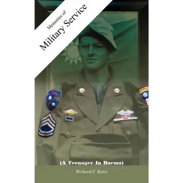 Memories of Military Service: (A Teenager In Burma)