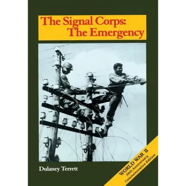 The Signal Corps: The Emergency (To December 1941)