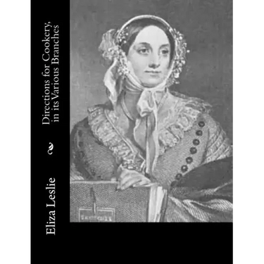 Directions for Cookery, in its Various Branches