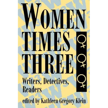 Women Times Three: Writers, Detectives, Readers