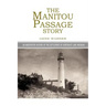 The Manitou Passage Story