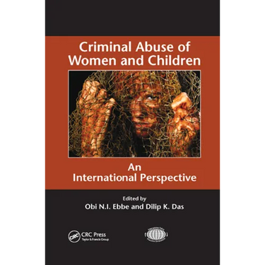 Criminal Abuse of Women and Children: An International Perspective