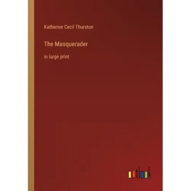The Masquerader: in large print