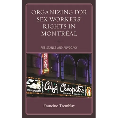 Organizing for Sex Workers' Rights in Montréal: Resistance and Advocacy