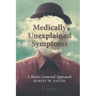 Medically Unexplained Symptoms: A Brain-Centered Approach