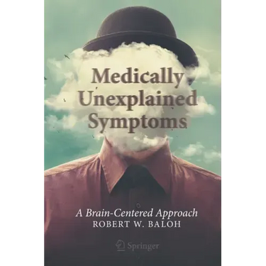 Medically Unexplained Symptoms: A Brain-Centered Approach
