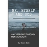 Me, Myself and Ocd: An Experience Through Mental Health